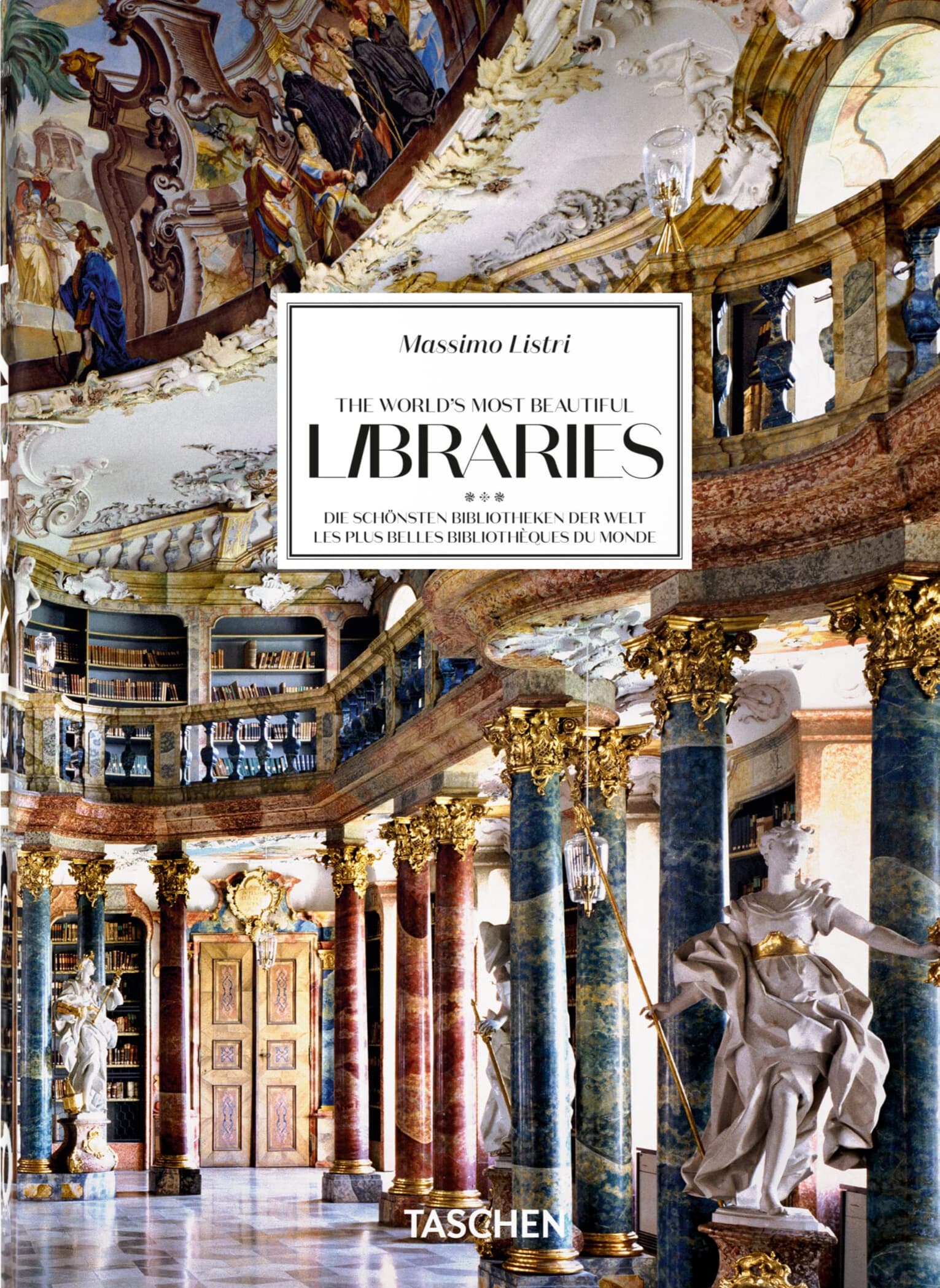 Massimo Listri. The World’s Most Beautiful Libraries. 40th Edt.