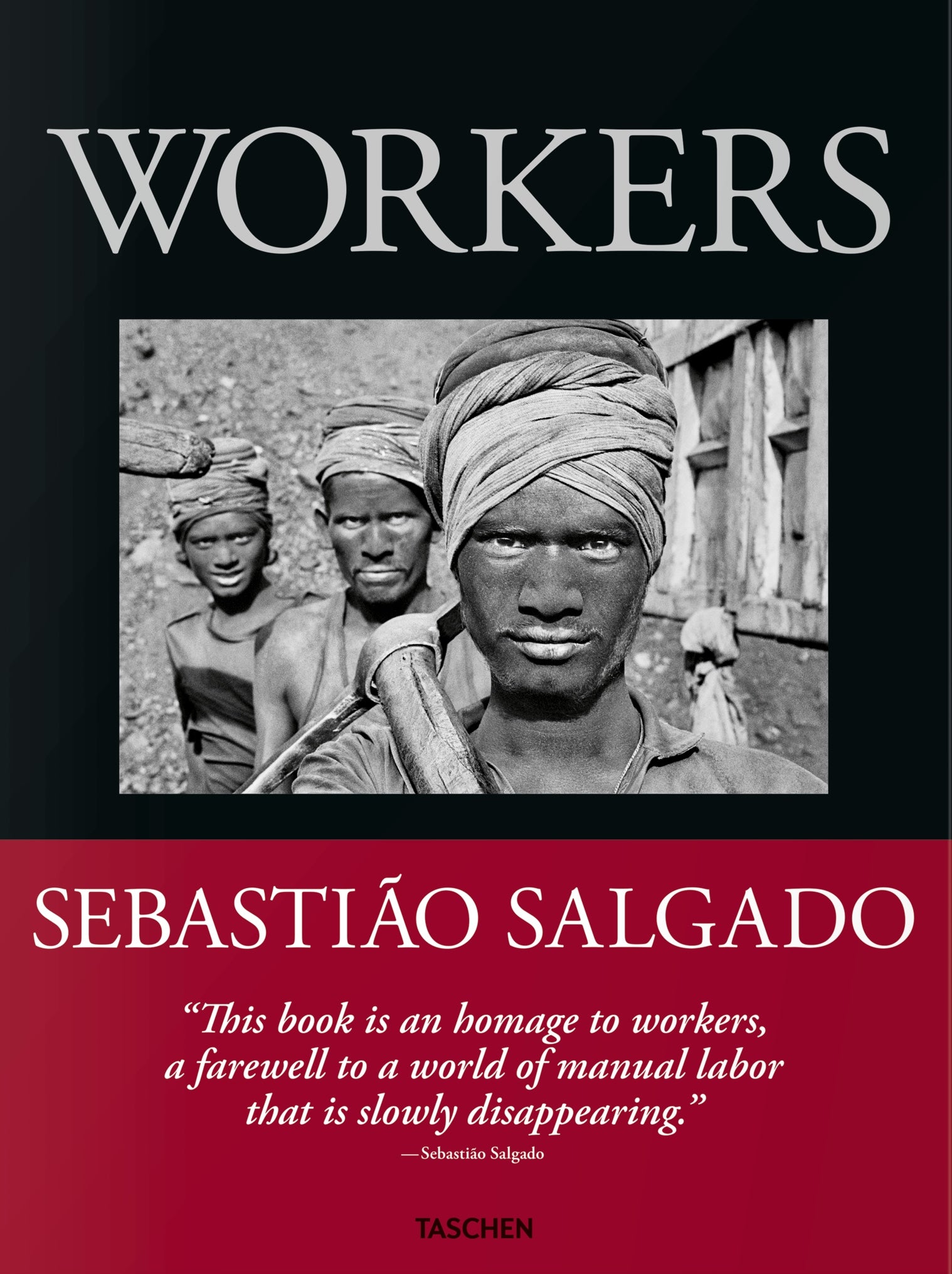 Sebastião Salgado. Workers