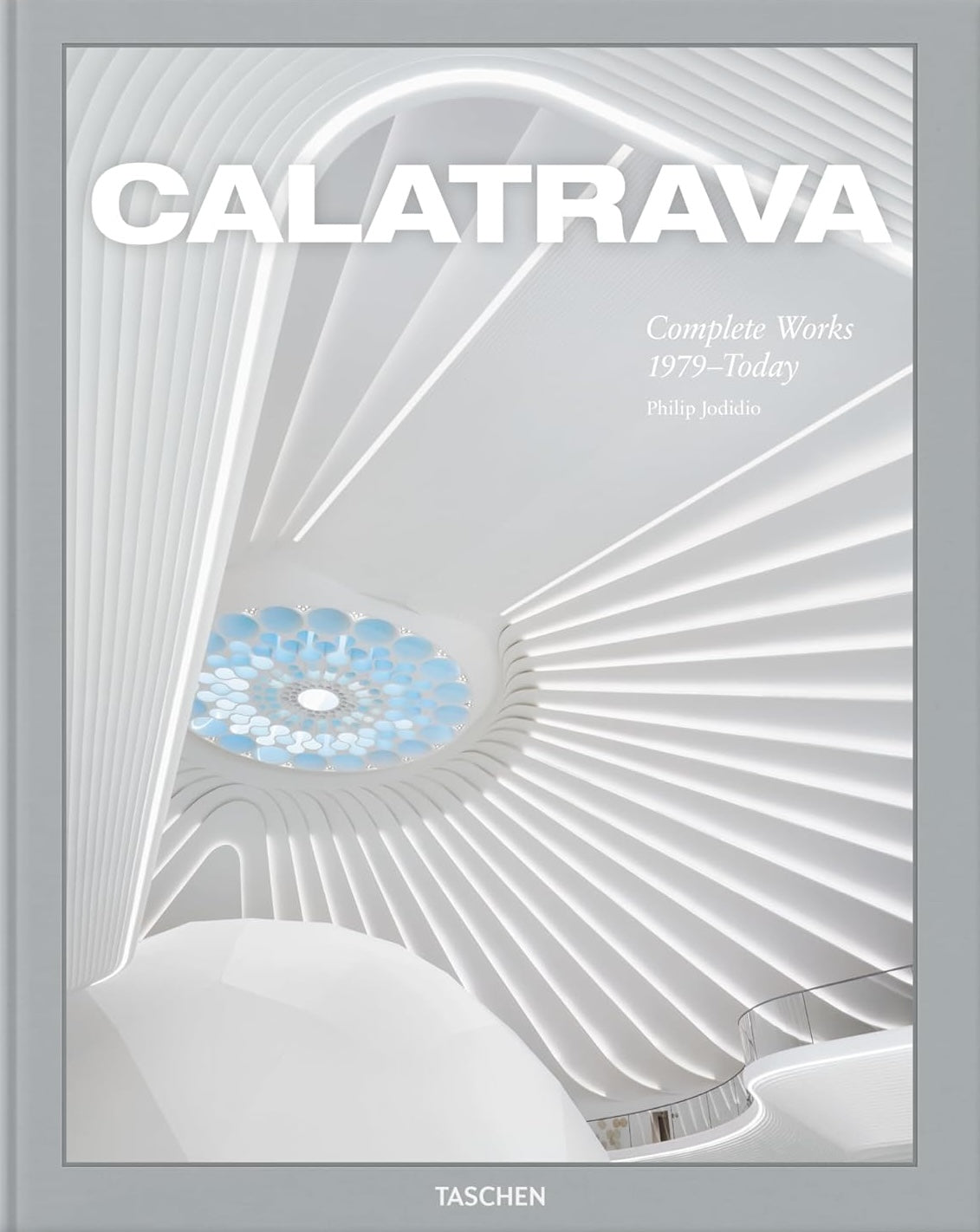 Calatrava - Complete Works 1979–Today