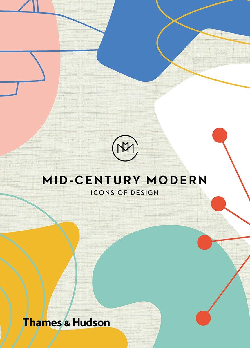 Mid-Century Modern: Icons of Design