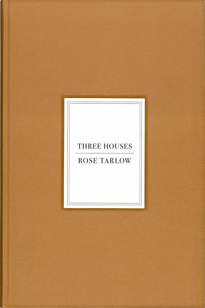 Rose Tarlow: Three Houses