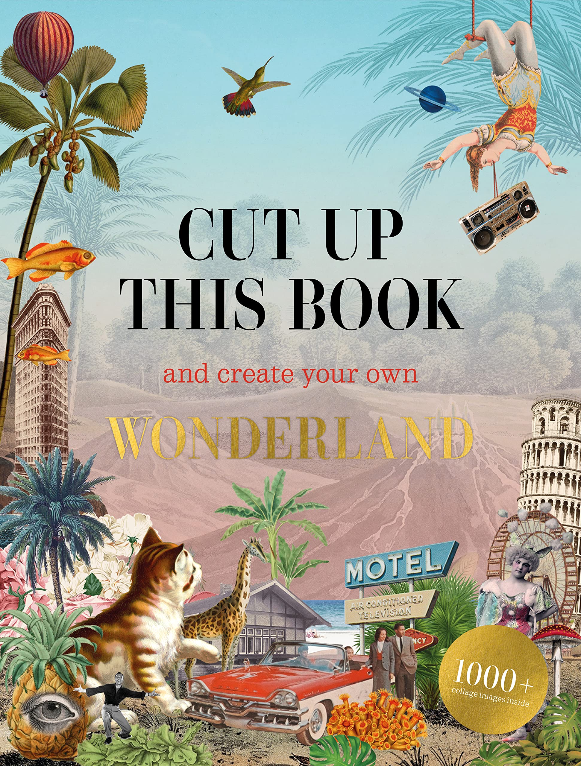 Cut Up This Book and Create You Own Wonderland